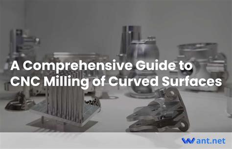 Guide to CNC Milling Technology of Curved Surfaces.